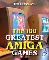 The 100 Greatest Amiga Games - Tom Crossland