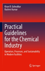 Practical Guidelines for the Chemical Industry - Kiran R. Golwalkar, Rashmi Kumar