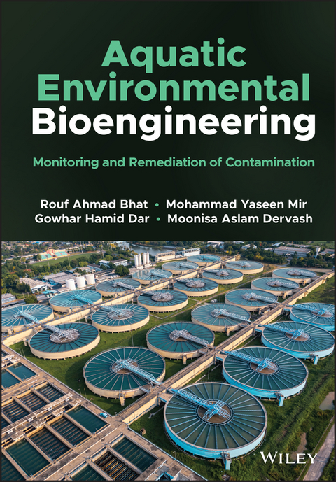 Aquatic Environmental Bioengineering - Rouf Ahmad Bhat, Mohammad Yaseen Mir, Gowhar Hamid Dar, Moonisa Aslam Dervash