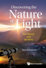 DISCOVERING THE NATURE OF LIGHT: THE SCIENCE AND THE STORY - Norval Fortson