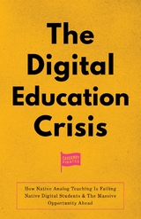 Digital Education Crisis -  Nicolas Cole,  Christopher Lochhead,  Eddie Yoon