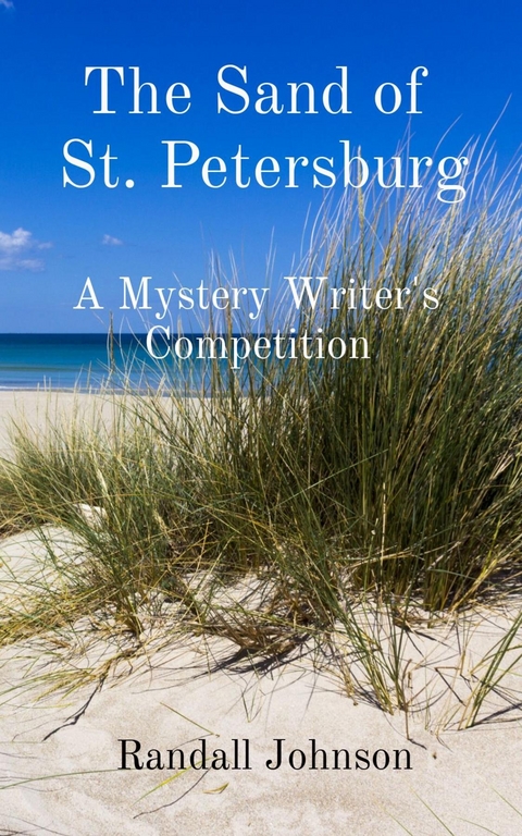 THE SANDS   OF    ST. PETERSBURG -  Randall S Johnson