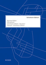 Wörterbuch Schottisch-Gälisch–Deutsch und Deutsch–Schottisch-Gälisch - Bernhard Maier