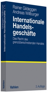 Internationale Handelsgeschäfte - Rainer Gildeggen, Andreas Willburger