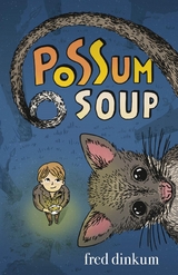 Possum Soup -  fred dinkum