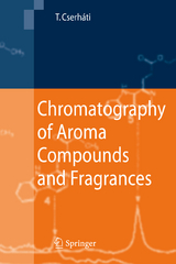 Chromatography of Aroma Compounds and Fragrances - Tibor Cserháti