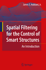 Spatial Filtering for the Control of Smart Structures - James E. Hubbard