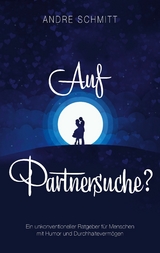 Auf Partnersuche? - Andre Schmitt