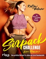 Sixpack Challenge für Frauen - Katja Believe