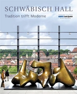 Schwäbisch Hall · Tradition trifft Moderne - 