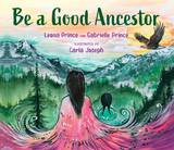 Be a Good Ancestor - Leona Prince, Gabrielle Prince