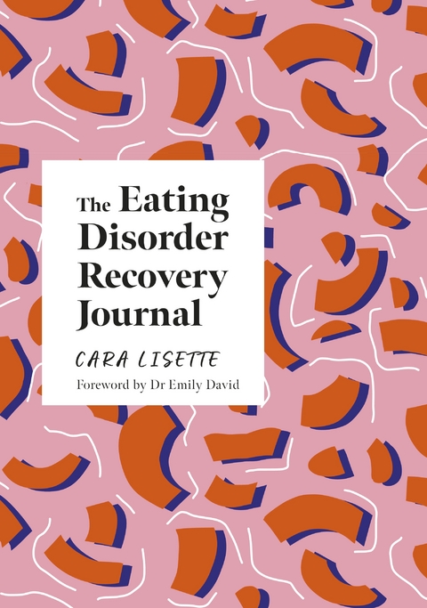 The Eating Disorder Recovery Journal - Cara Lisette