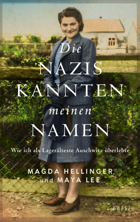 Die Nazis kannten meinen Namen - Magda Hellinger, Maya Lee