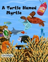 A Turtle Named Myrtle -  Nigel Clayton