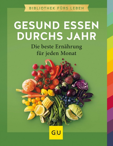 Gesund essen durchs Jahr -  Sarah Schocke