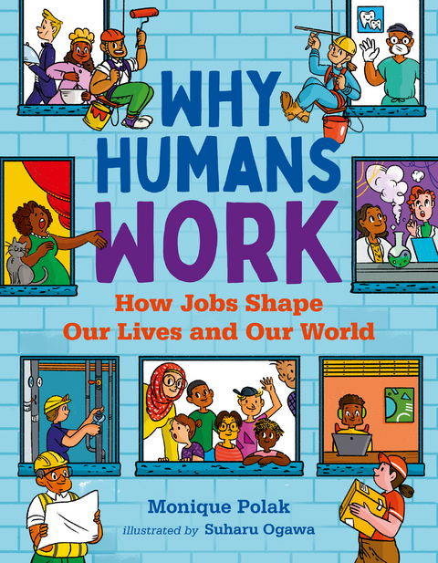 Why Humans Work - Monique Polak