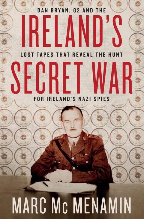 Ireland's Secret War - Marc McMenamin