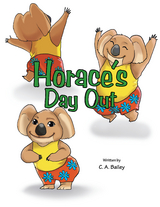 Horace's Day Out -  C. A. Bailey