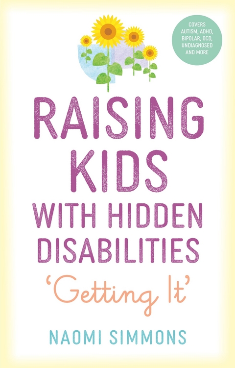 Raising Kids with Hidden Disabilities -  Naomi Simmons