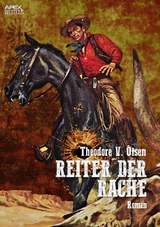 REITER DER RACHE - Theodore V. Olsen