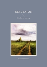 Reflexion - Joachim Jan Glatza