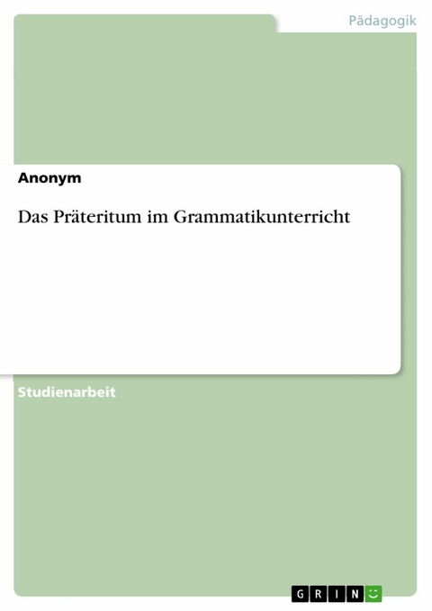 Das Präteritum im Grammatikunterricht