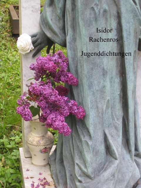 Jugenddichtungen - Isidor Rachenros