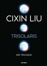 Trisolaris - Die Trilogie -  Cixin Liu