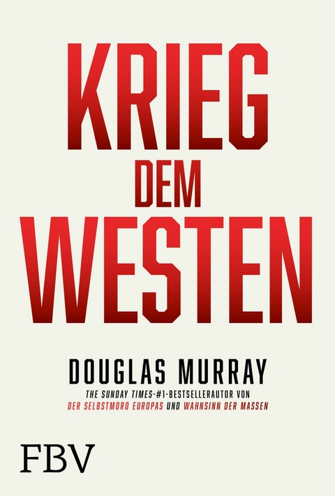 Krieg dem Westen - Douglas Murray