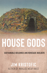 House Gods -  Jim Kristofic