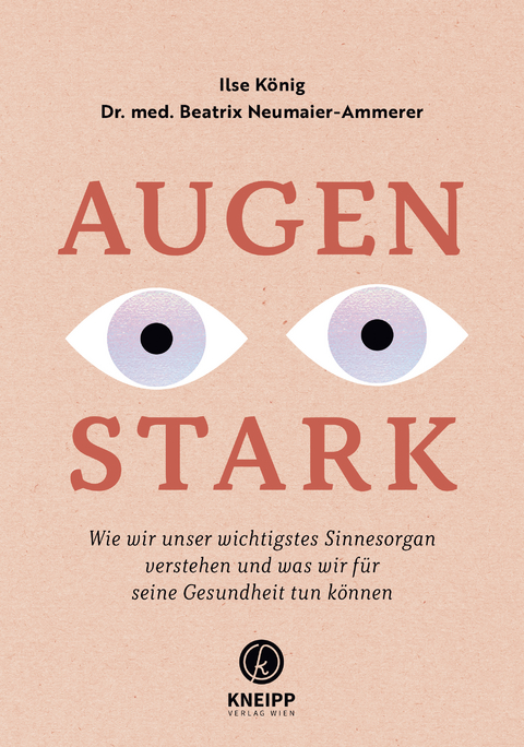 Augenstark - Ilse König, Beatrix Neumaier-Ammerer