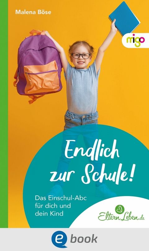 Endlich zur Schule! - Malena Böse