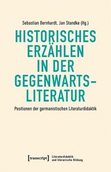 Historisches Erzählen in der Gegenwartsliteratur - 