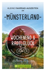 Wochenend und Radelglück – Kleine Fahrrad-Auszeiten im Münsterland - Linda O'Bryan, Hans Zaglitsch