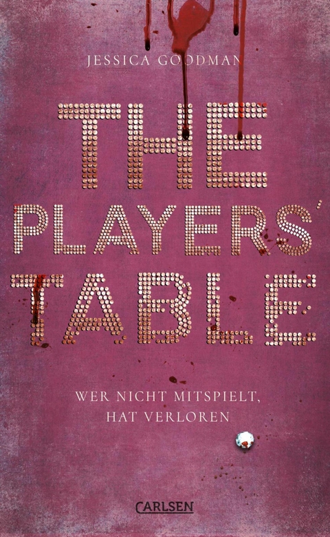 The Players' Table - Wer nicht mitspielt, hat verloren -  Jessica Goodman