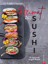 Heimat-Sushi - Alex Neumayer, Angkana Neumayer