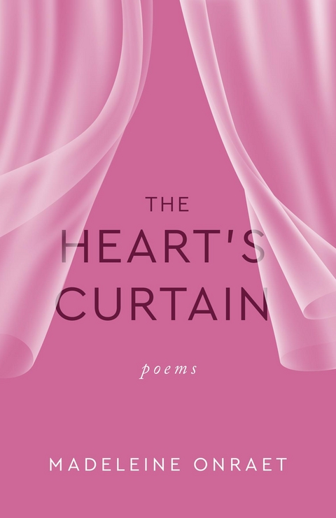 Heart's Curtain -  Madeleine Onraet