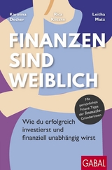 Finanzen sind weiblich - Karolina Decker, Rica Klitzke, Leitha Matz