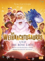 Der Weihnachtosaurus und die böse Liste -  Tom Fletcher