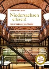 Niedersachsen erlesen! - Cosima Bellersen Quirini