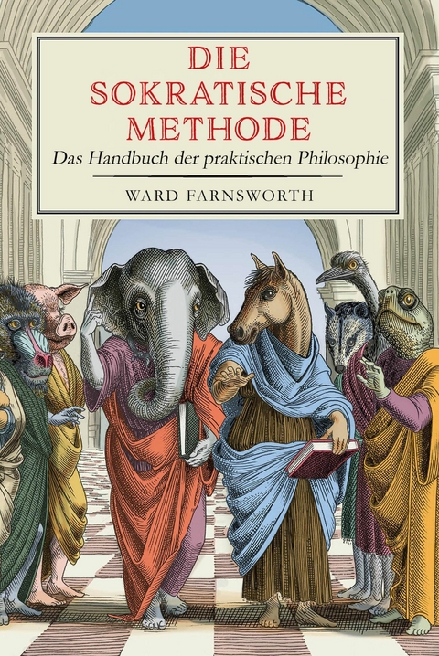 Die sokratische Methode - Ward Farnsworth