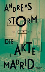 Die Akte Madrid -  Andreas Storm