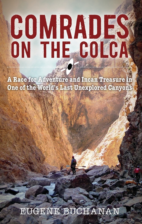 Comrades on the Colca -  Eugene Buchanan