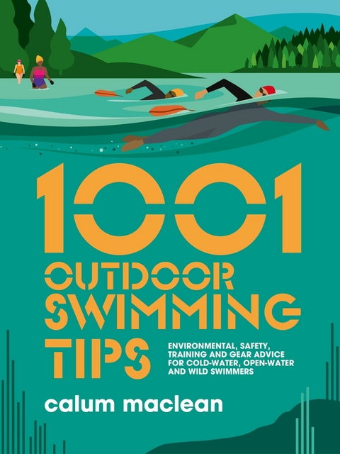 1001 Outdoor Swimming Tips -  Calum Maclean