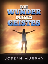 Die Wunder deines geistes (Übersetzt) - Joseph Murphy