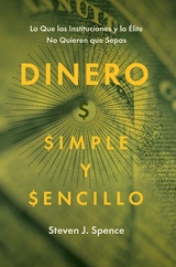 Dinero, Simple y Sencillo -  Steven J. Spence