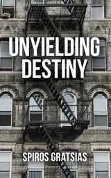 Unyielding Destiny -  Spiros Gratsias