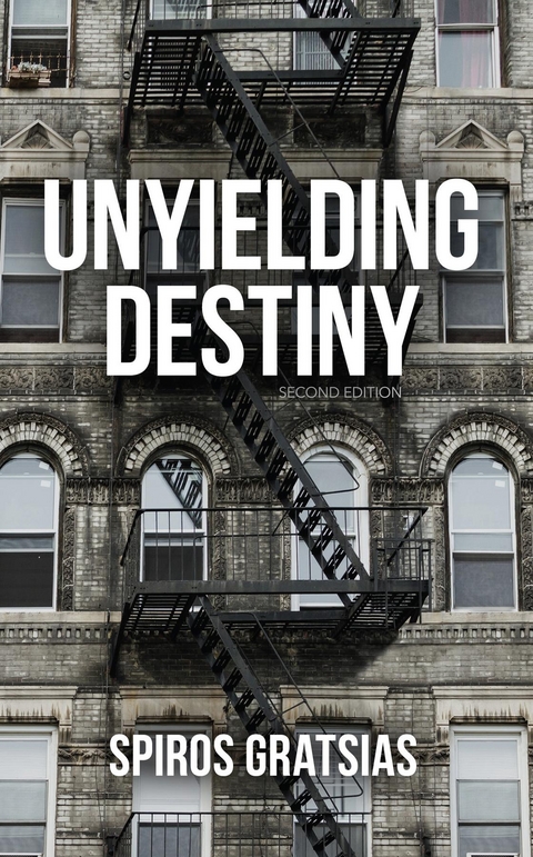 Unyielding Destiny -  Spiros Gratsias