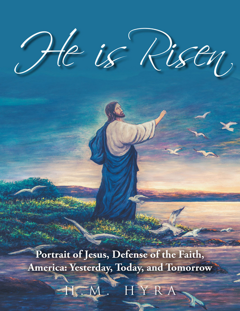 He Is Risen - H. M. Hyra