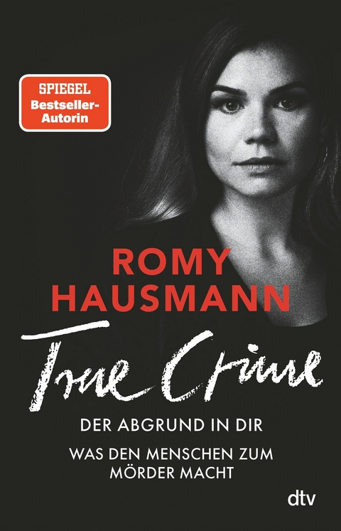 TRUE CRIME. Der Abgrund in dir - Romy Hausmann